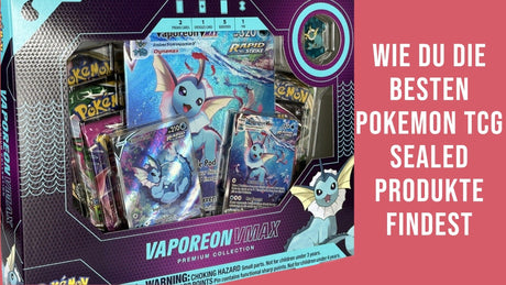 Wie du die besten Pokemon TCG Sealed Produkte findest