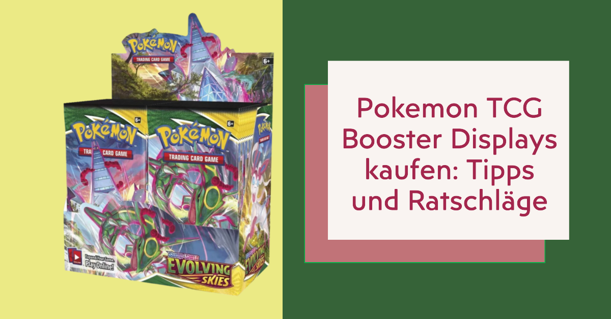 Pokemon TCG Booster Displays kaufen: Tipps und Ratschläge