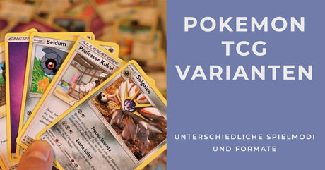 Pokemon TCG Varianten: Unterschiedliche Spielmodi und Formate